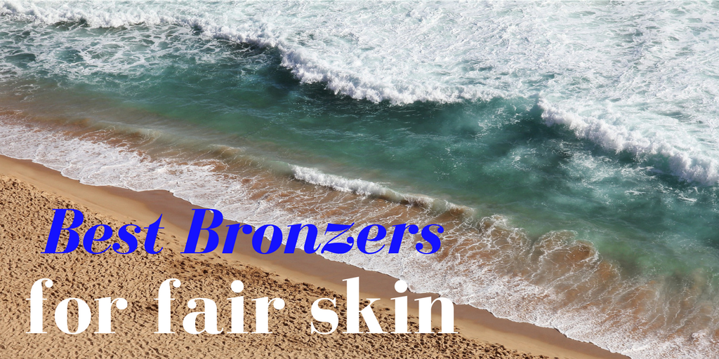 Best Brozers for Fair Skin